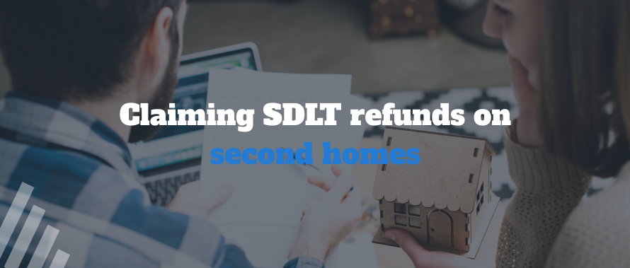 Claiming SDLT refunds on second homes